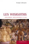 Les Wisigoths, peuple nomade – peuple souverain